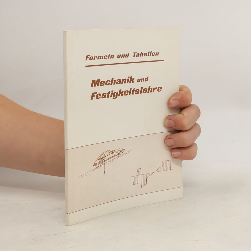 Collectif d'auteurs Formeln und Tabellen. Mechanik und Festigkeitslehre