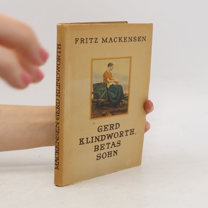 Fritz Mackensen Gerd Klindworth, Betas Sohn