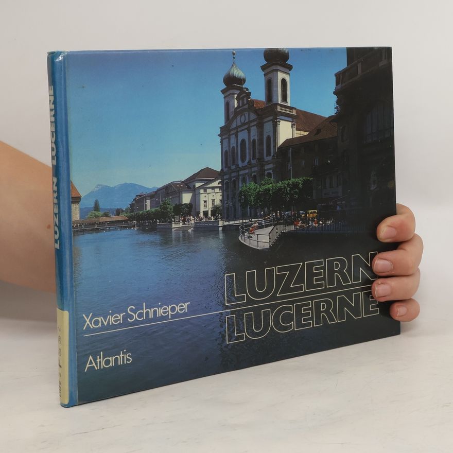 Xavier Schnieper Luzern. Lucerne