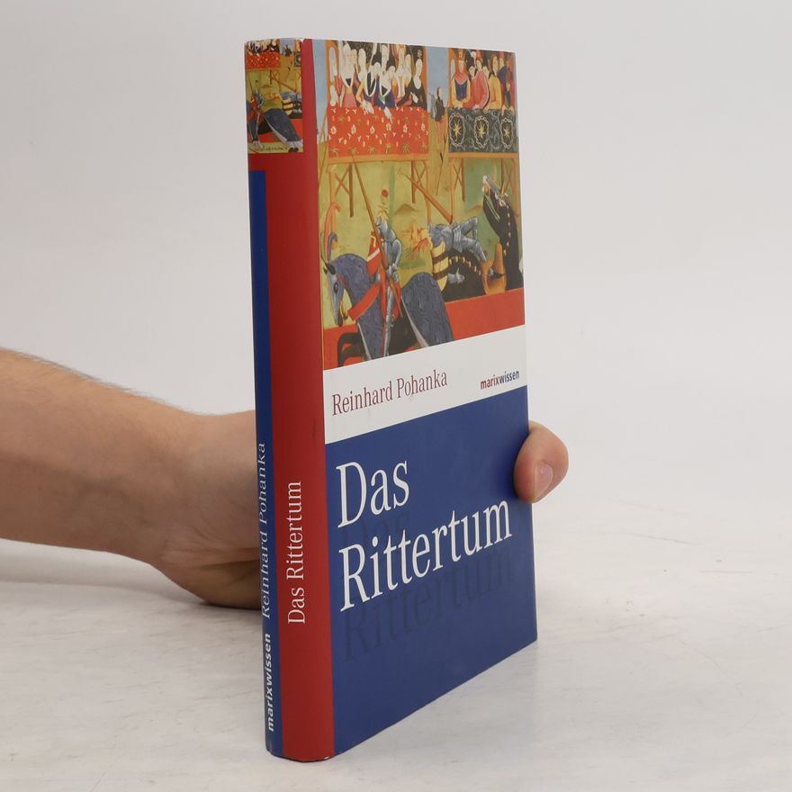Reinhard Pohanka Das Rittertum