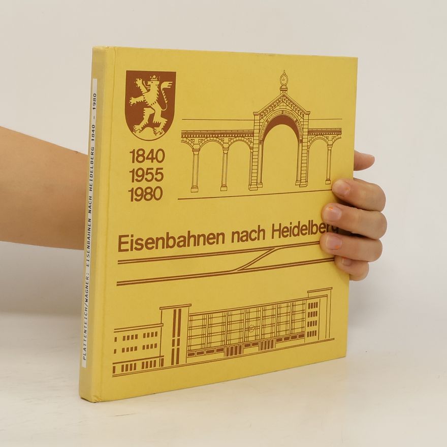 Various authors Eisenbahnen nach Heidelberg