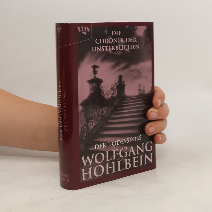 Wolfgang Hohlbein Der Todesstoss - Die Chronik der Unsterblichen