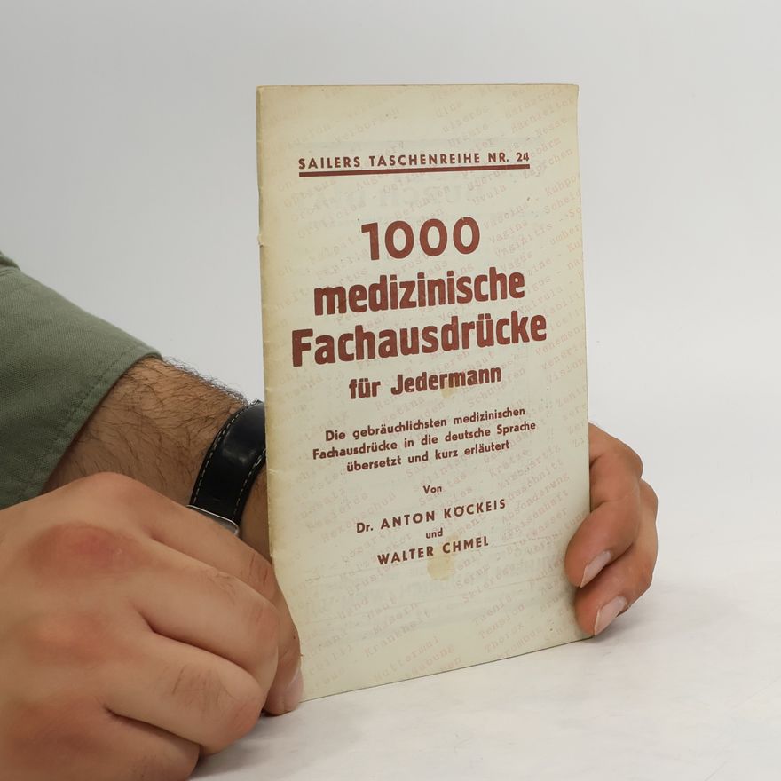 Walter Chmel 1000 medizinische Fachausdrücke für Jedermann