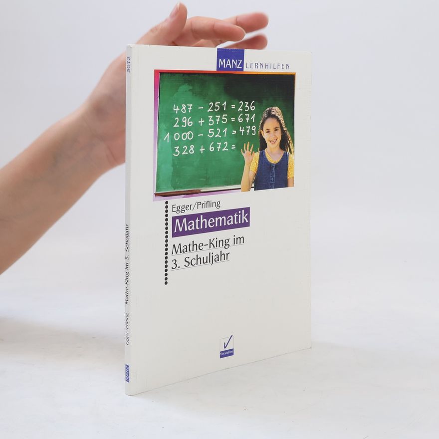 Ulrike Egger Mathematik. Mathe-King im 3. Schuljahr