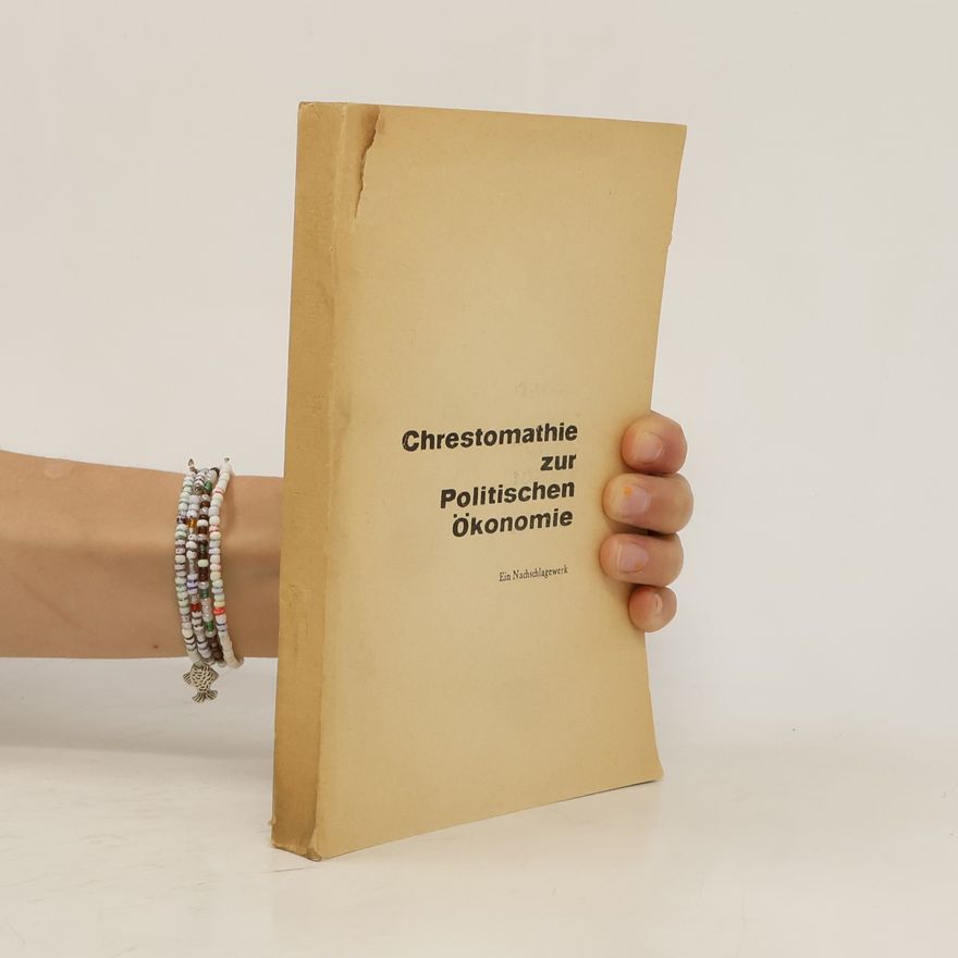 Autorenkollektiv Chrestomathie zur politischen Ökonomie