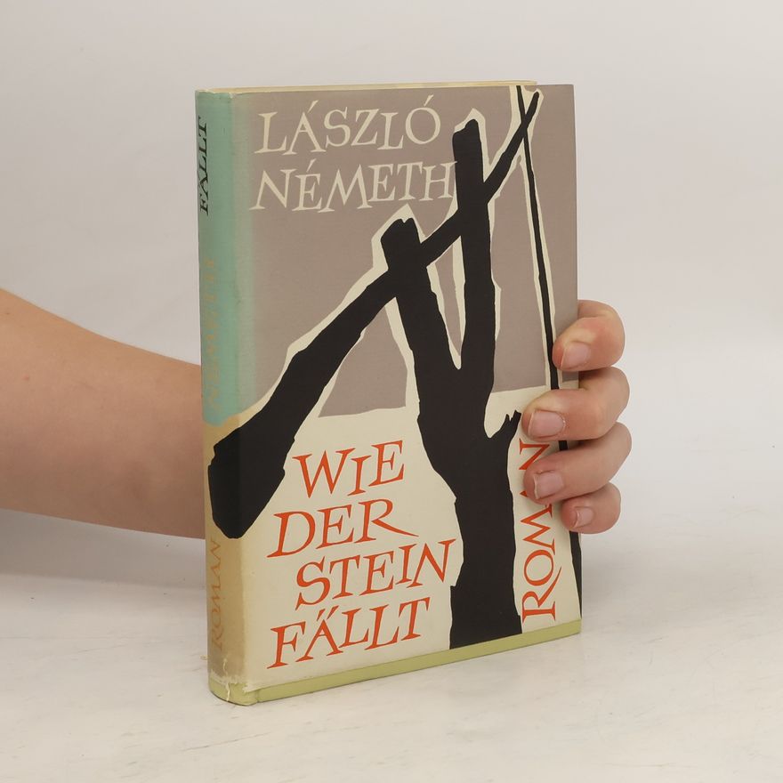 László Németh Wie der stein fällt