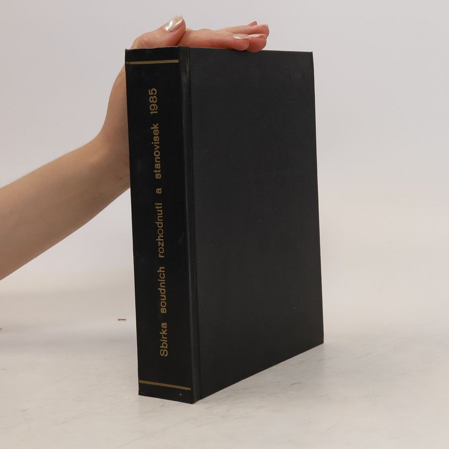 Collectif d'auteurs Sbírka soudních rozhodnutí a stanovisek 1985