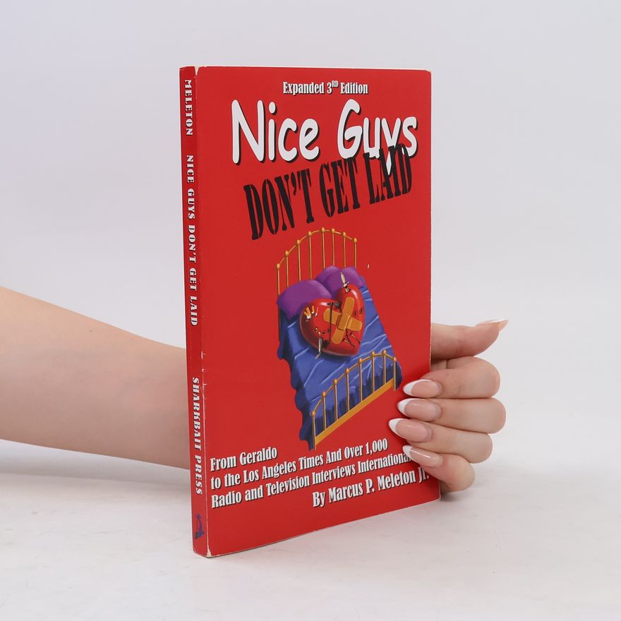 Marcus Pierce Meleton Nice Guys Don't Get Laid
