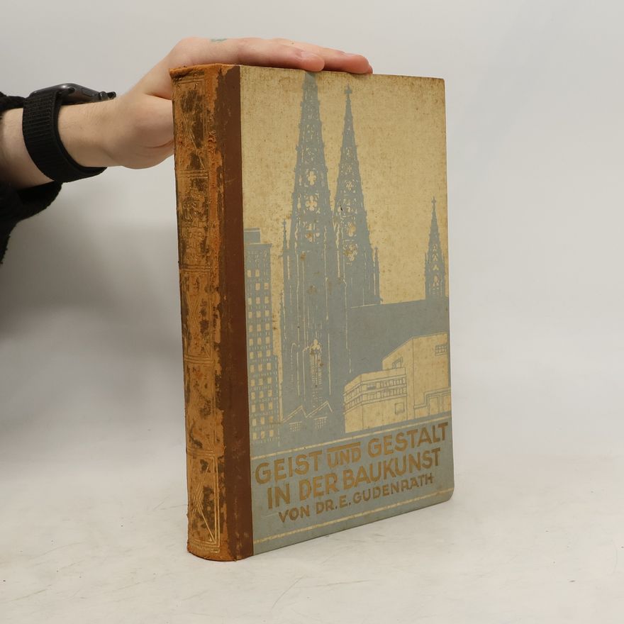 Eduard Gudenrath Geist und Gestalt in der Baukunst