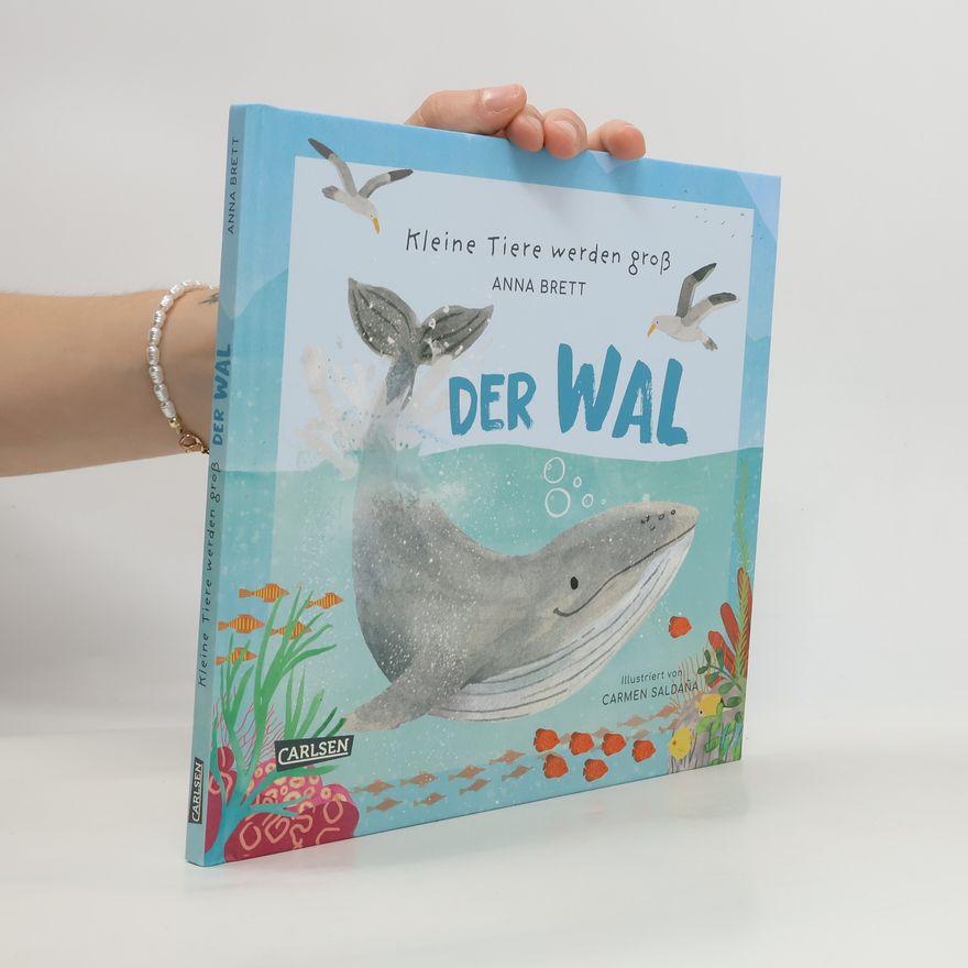 Anna Brett Kleine Tiere werden groß - Der Wal