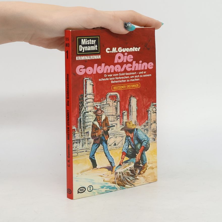 Karl-Heinz Günther Die Goldmaschine