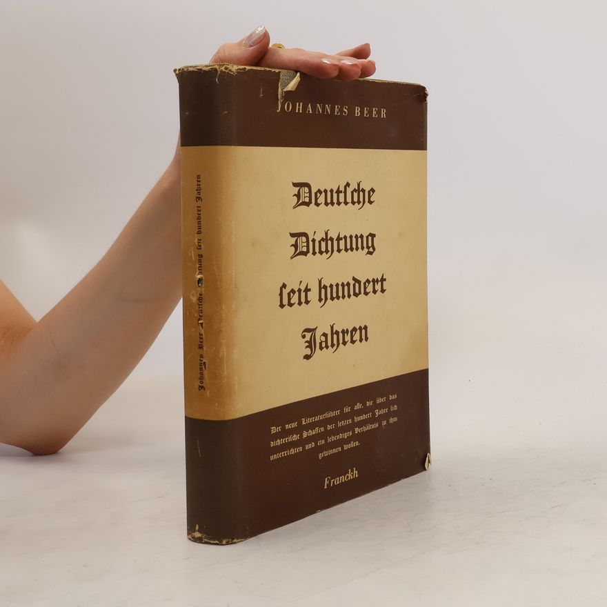 Johannes Beer Deutsche Dichtung seit hundert Jahren