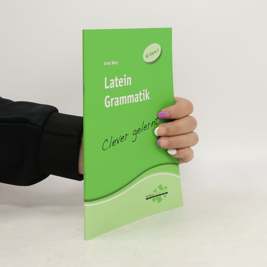 Ernest Bury Latein Grammatik - clever gelernt