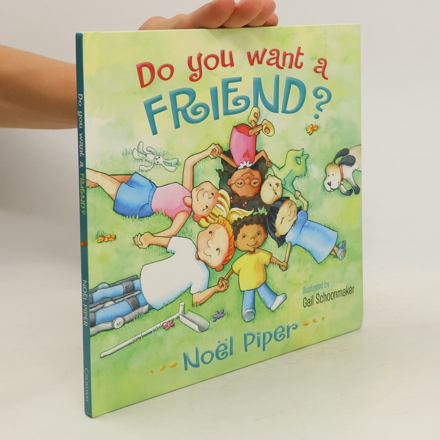Noel Piper Do You Want a Friend?