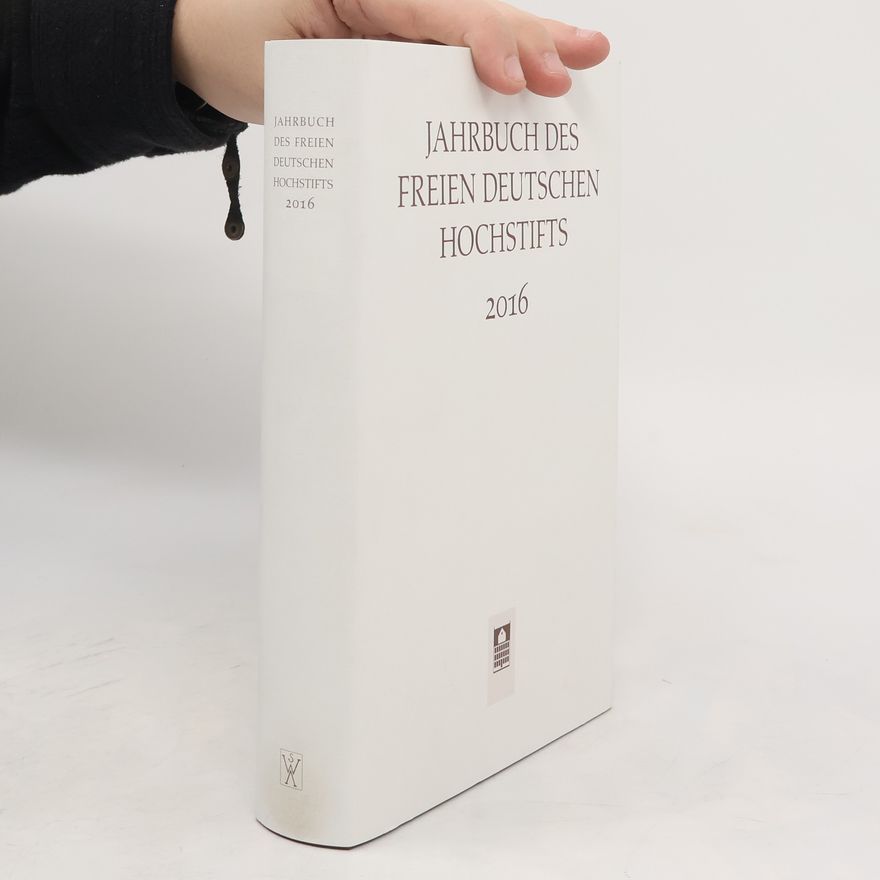 Anne Bohnenkamp-Renken Jahrbuch des Freien Deutschen Hochstifts 2016
