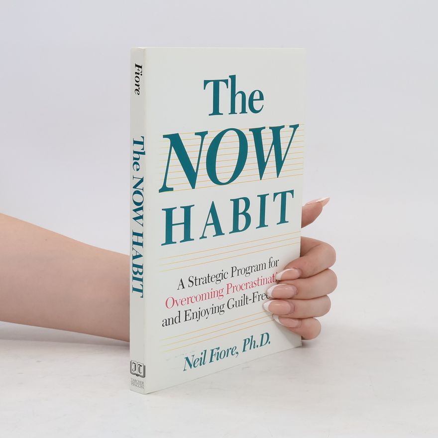 Neil A. Fiore The Now Habit