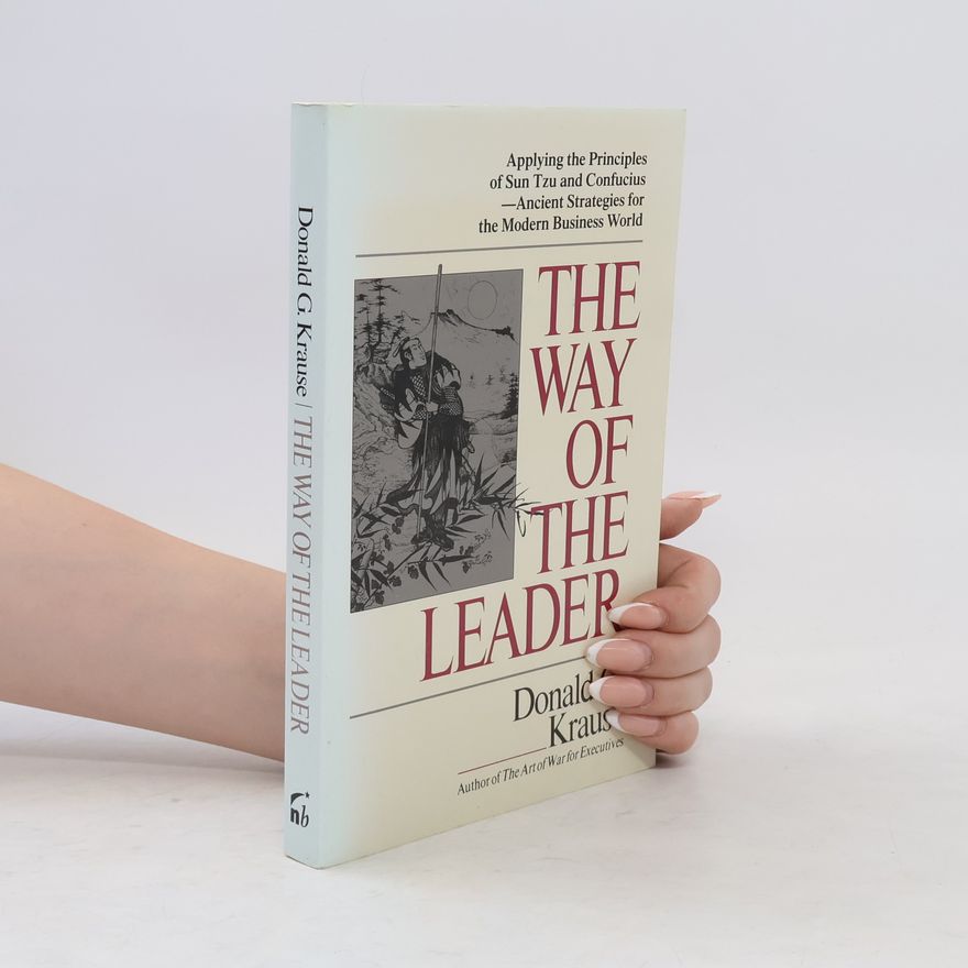 Donald G. Krause The Way of the Leader