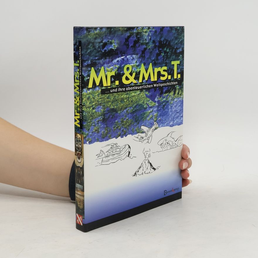 Inge Thomes Mr. & Mrs. T. und ihre abenteuerlichen Weltgeschichten