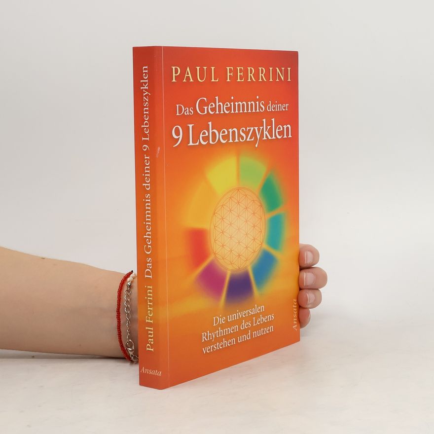 Paul Ferrini Das Geheimnis der 9 Lebenszyklen