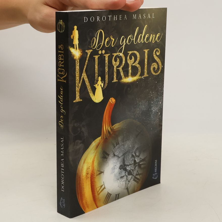 Dorothea Masal Der goldene Kürbis