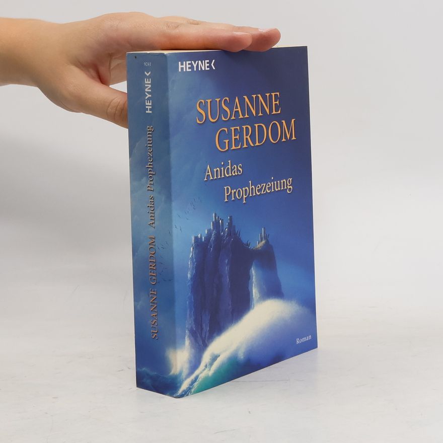 Susanne Gerdom Anidas Prophezeiung