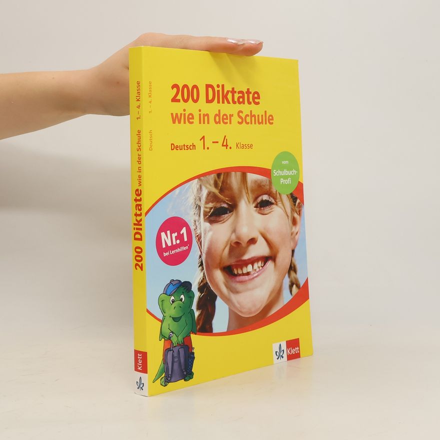 Autorenkollektiv 200 Diktate wie in der Schule. Deutsch 1.-4. Klasse