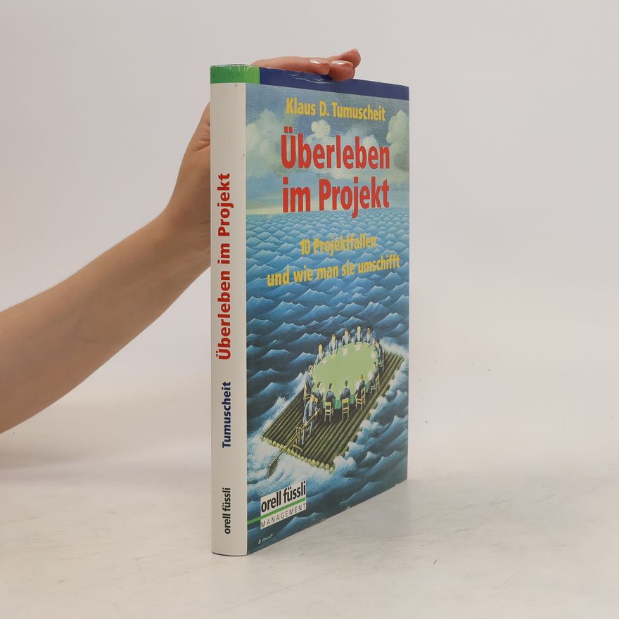 Klaus D. Tumuscheit Überleben im Projekt