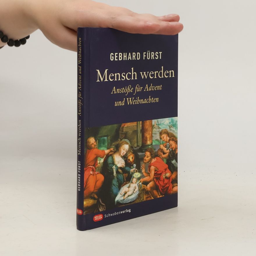 Gebhard Fürst Mensch werden