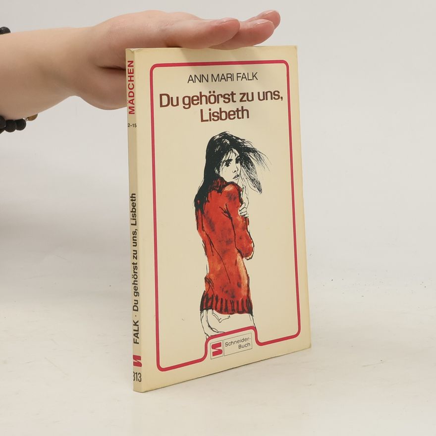 Ann Mari Falk Du gehörst zu uns, Lisbeth
