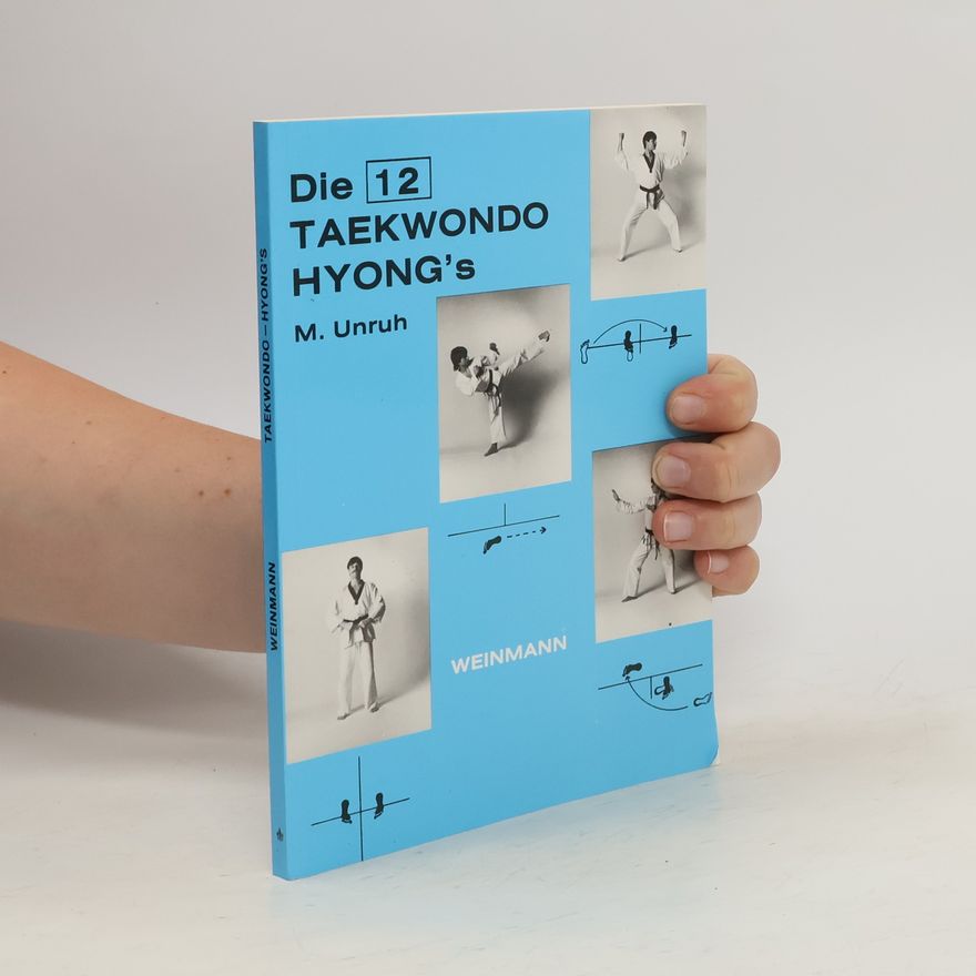 Michael Unruh Die 12 [zwölf] Taekwondo Hyong's