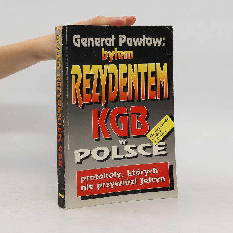 Vitaly Pavlov Byłem rezydentem KGB w Polsce