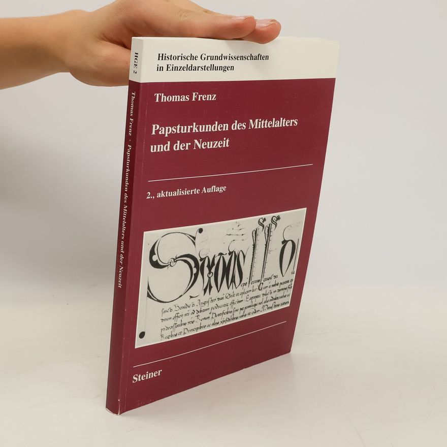 Thomas Frenz Papsturkunden des Mittelalters und der Neuzeit
