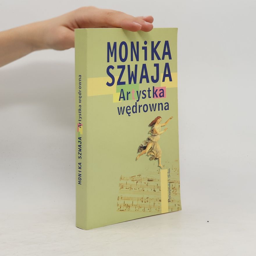 Monika Szwaja Artystka wędrowna