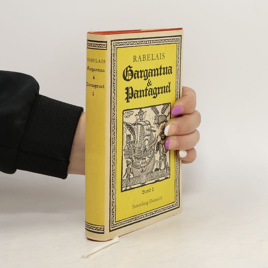 François Rabelais Rabelais. Gargantua und Pantagruel II