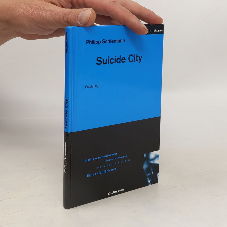 Philipp Schiemann Suicide City. Erzählung