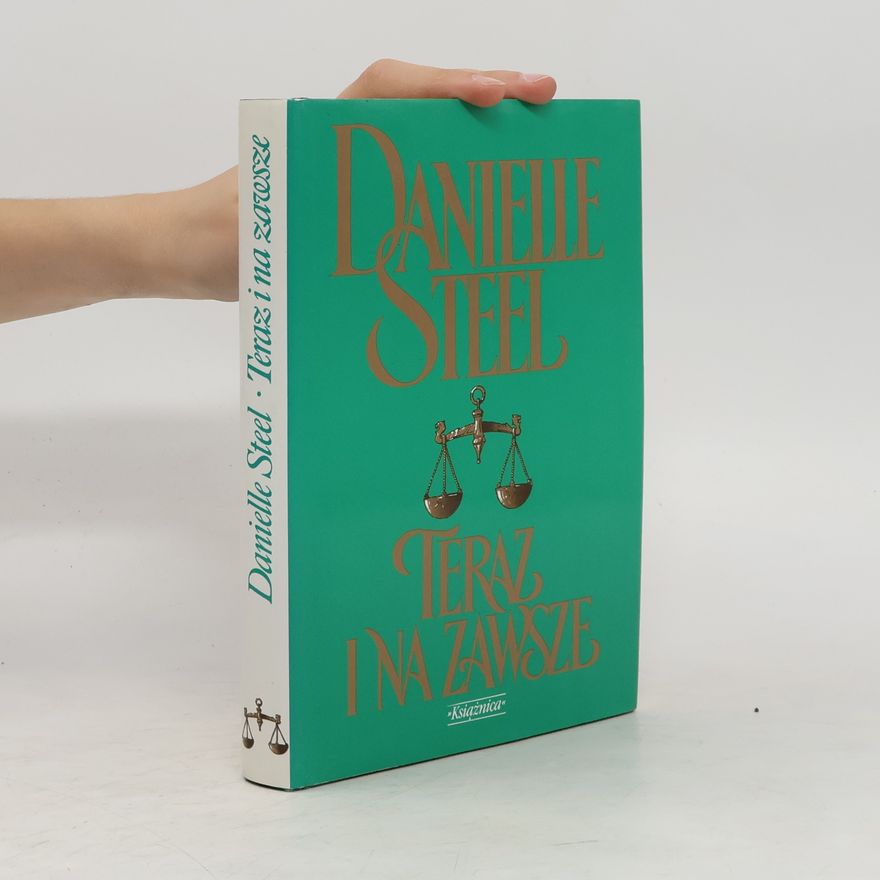 Danielle Steel Teraz i na zawsze