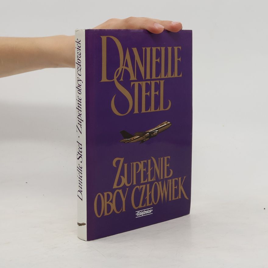 Danielle Steel Zupełnie obcy człowiek