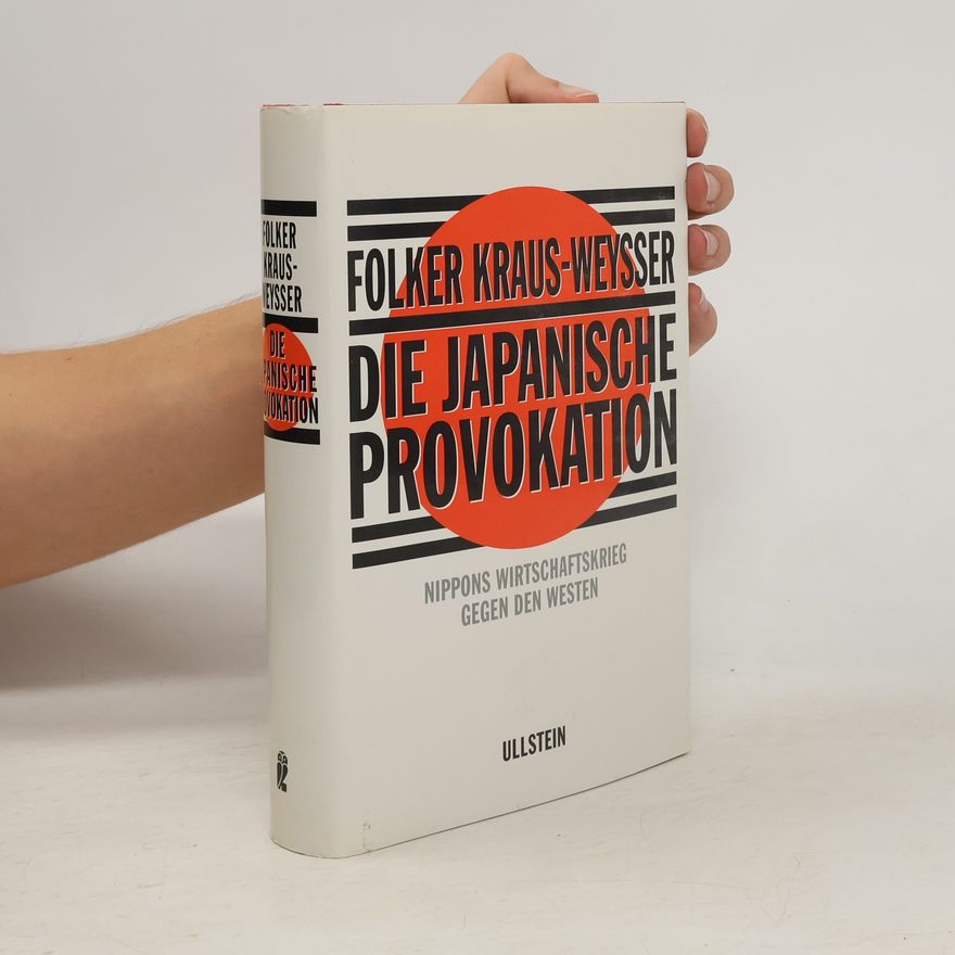 Folker Kraus Weysser Die japanische Provokation