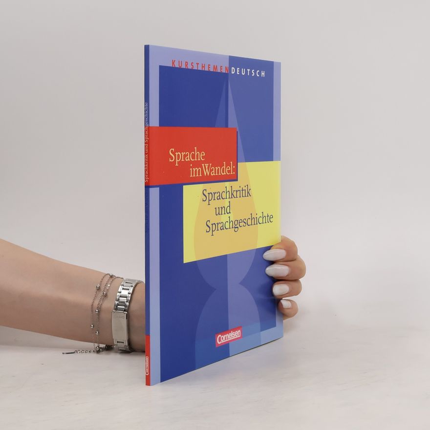 Autorenkollektiv Sprache im Wandel. Sprachkritik und Sprachgeschichte