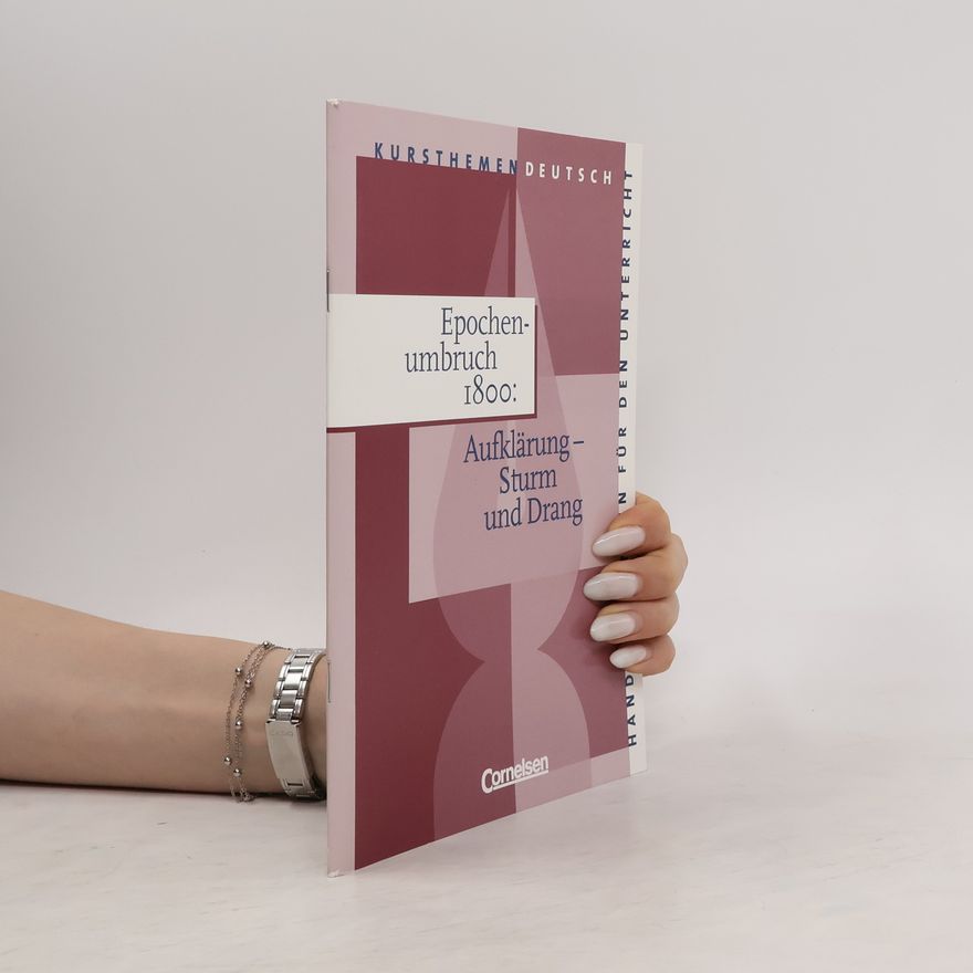 Autorenkollektiv Epochenumbruch 1800: Aufklärung Sturm und Drang