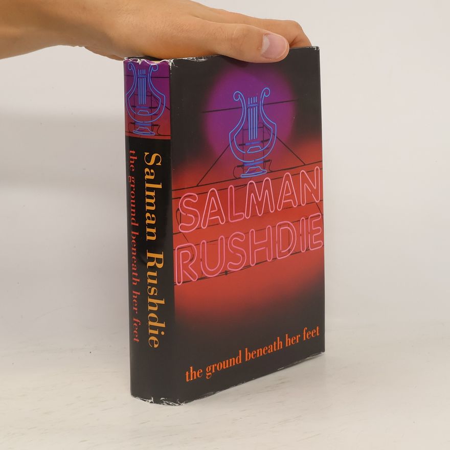 Salman Rushdie The Ground Beneath Her Feet