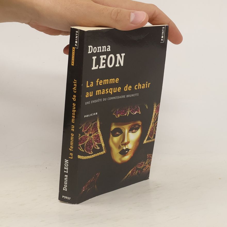 Donna Leon La femme au masque de chair. Schöner Schein, französische Ausgabe