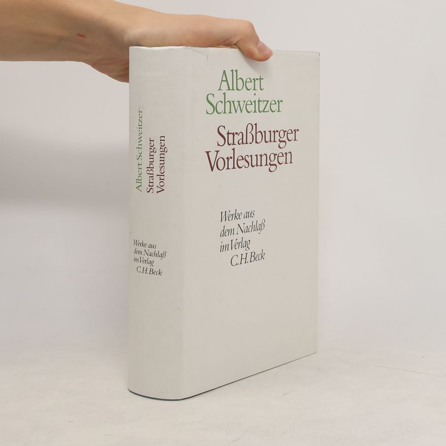 Albert Schweitzer Straßburger Vorlesungen
