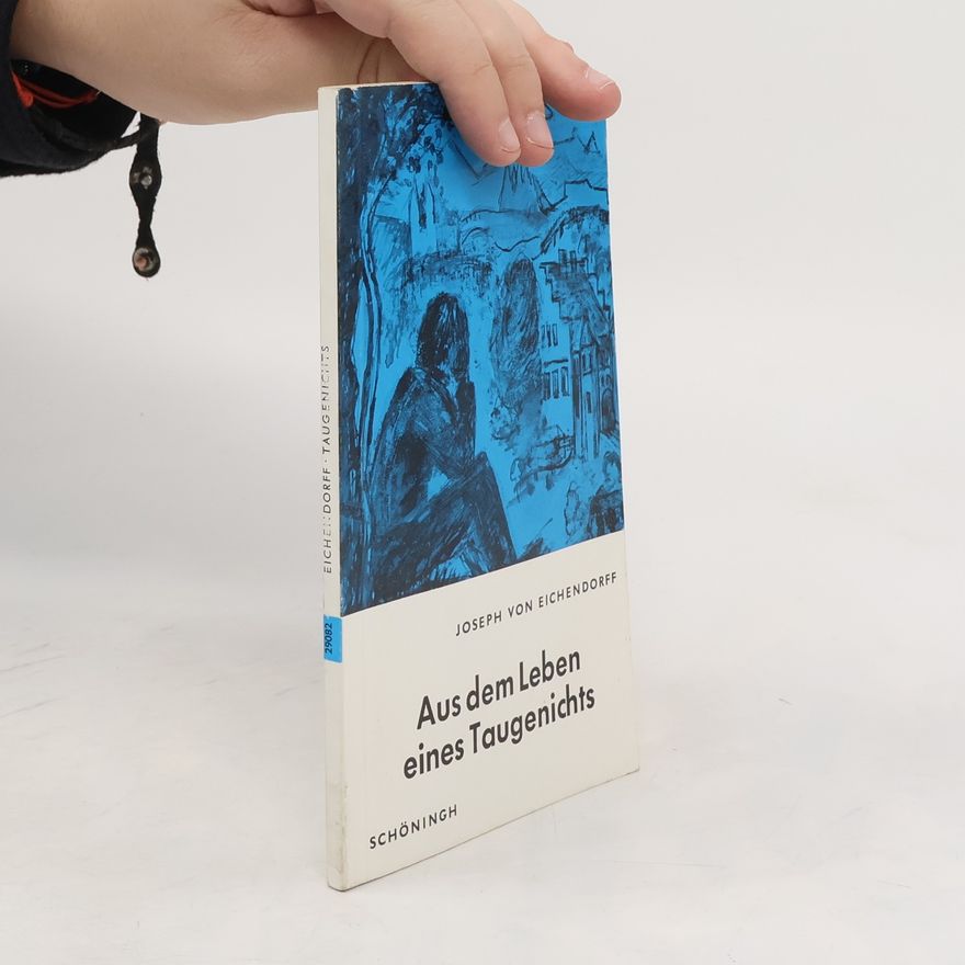 Joseph von Eichendorff Aus dem Leben eines Taugenichts