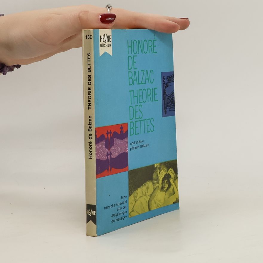 Honoré de Balzac Theorie des Bettes