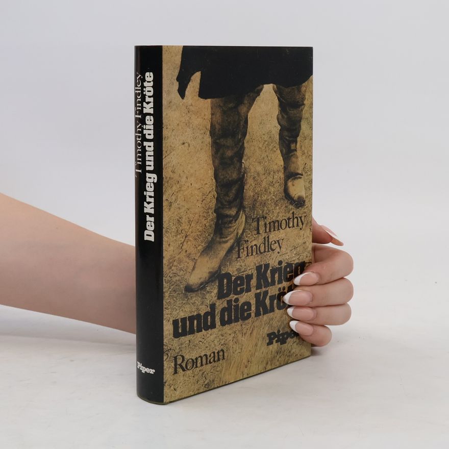 Timothy Findley Der Krieg und die Kröte