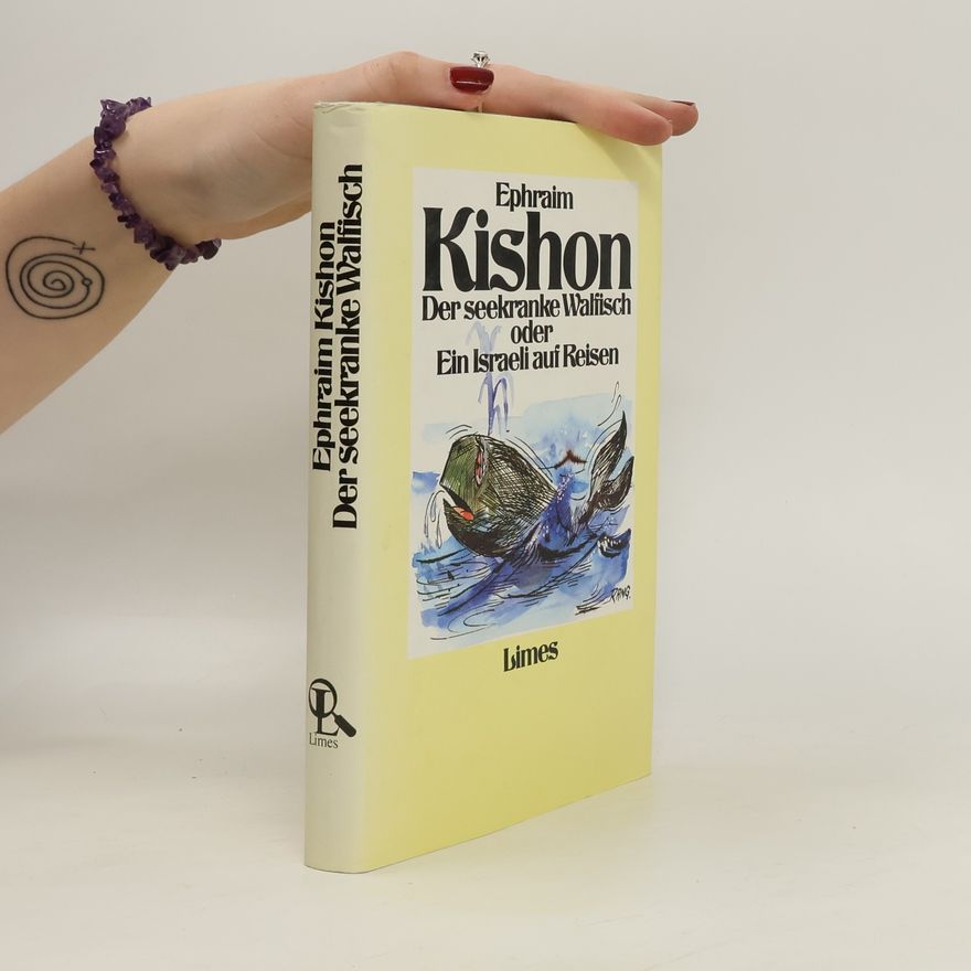 Ephraim Kishon Der seekranke Walfisch oder ein Israeli auf Reisen