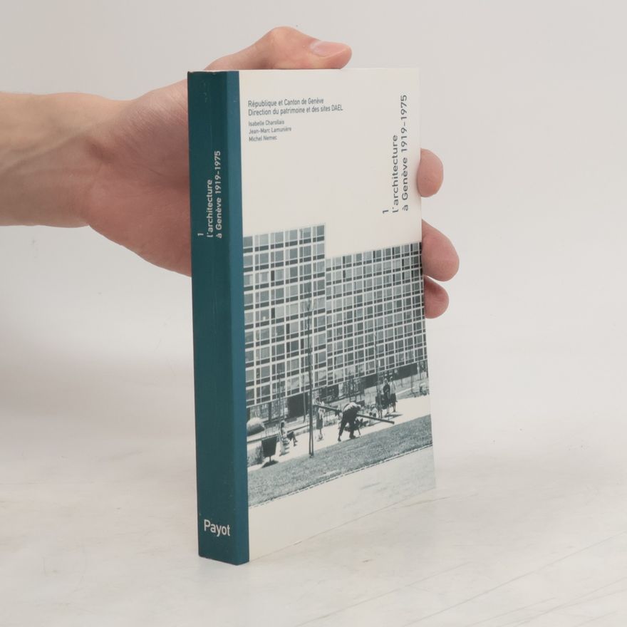 Collectif d'auteurs L'architecture à Genève, 1919-1975