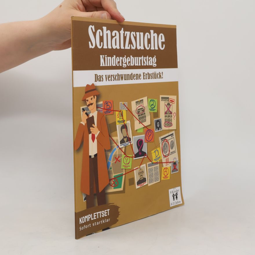 Various authors Schatzsuche Kindergeburtstag. Das verschwundene Erbstück!