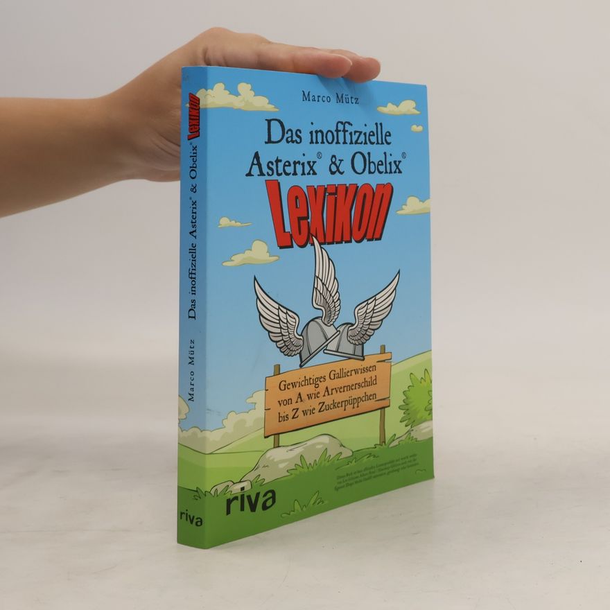 Marco Mütz Das inoffizielle Asterix-&-Obelix-Lexikon